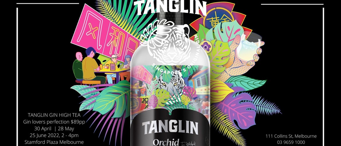 Tanglin Gin High Tea: CANCELLED