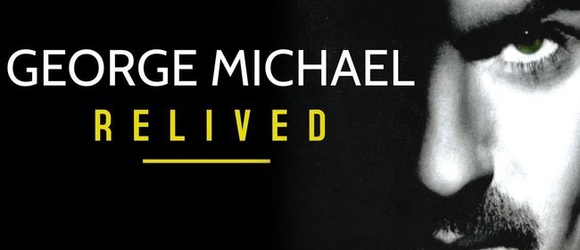 Image for George Michael Relived
