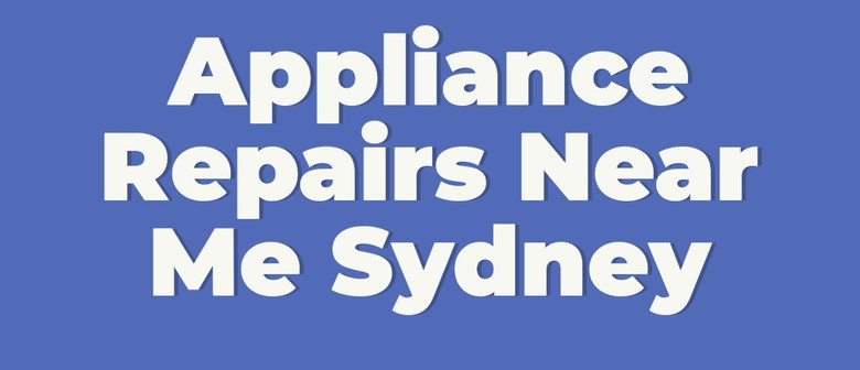 How to Become an Appliance Technician - Sydney