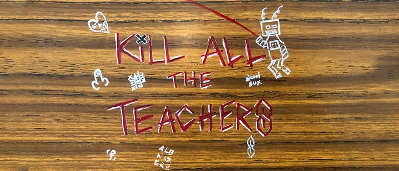 Kill All the Teachers