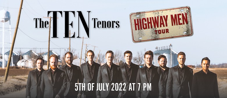 The Ten Tenors - Highway Men Tour