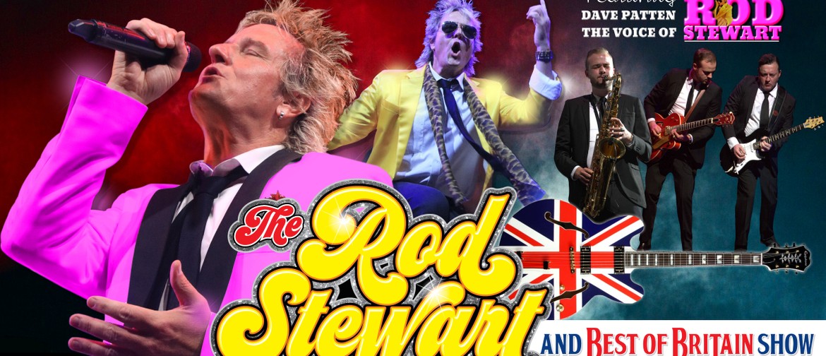The Rod Stewart & Best of Britain Show