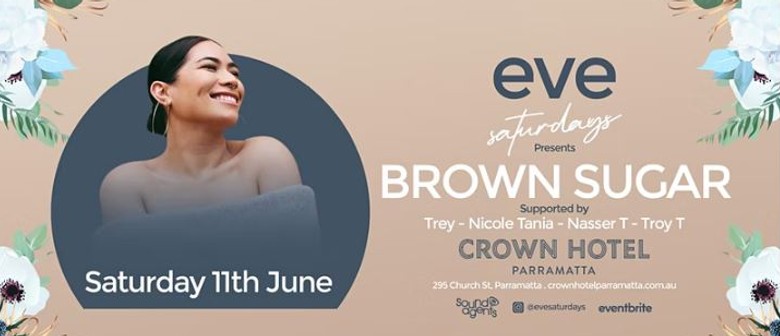 Eve Saturdays ft. Brown Sugar