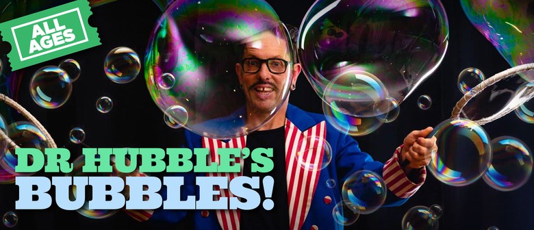 Dr Hubble’s Bubbles! - July 2022