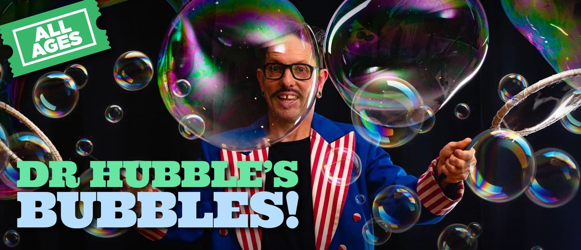 Dr Hubble’s Bubbles! - July 2022