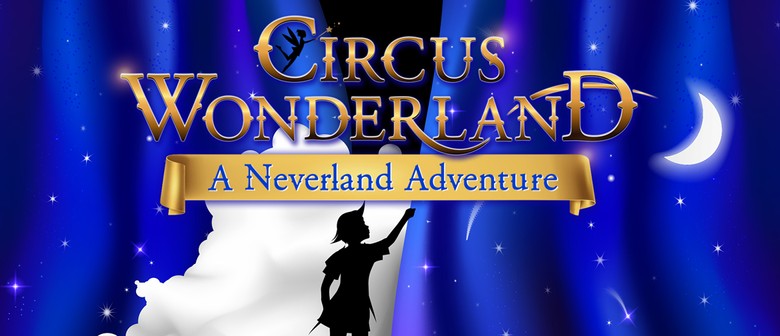 Circus Wonderland - A Neverland Adventure