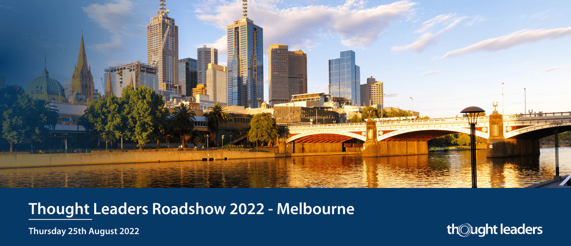 Thought Leaders 2022 Roadshow - Melbourne