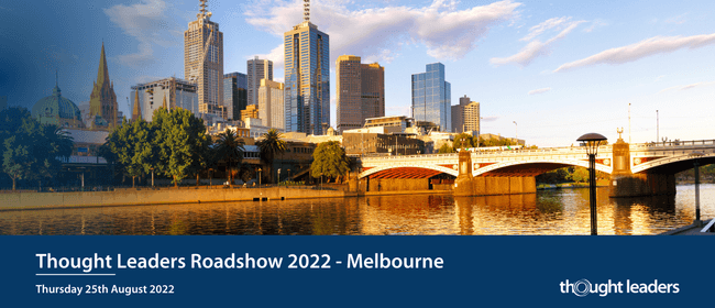 Image for Thought Leaders 2022 Roadshow - Melbourne