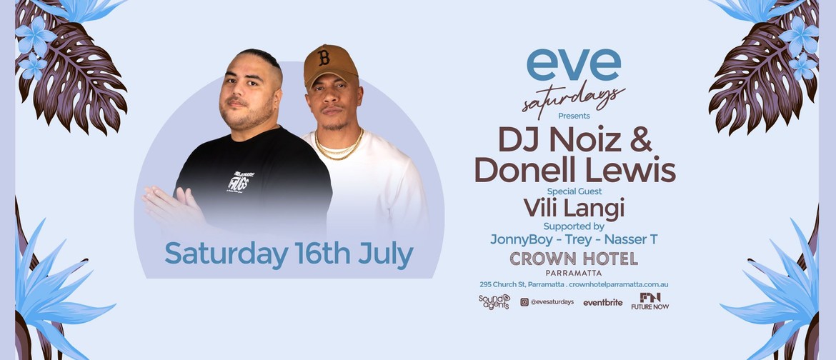Eve Saturdays ft. DJ Noiz & Donell Lewis