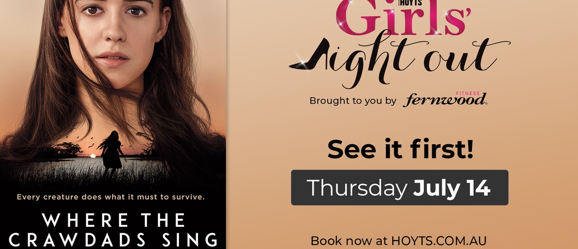 Where the Crawdads Sing - HOYTS Salisbury Girls' Night Out