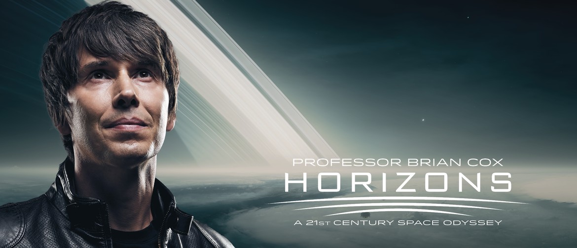 Professor Brian Cox Horizon - A 21st Century Space Odyssey - Canberra ...