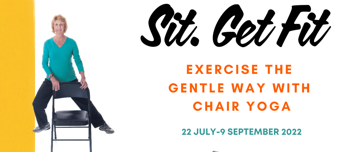 Sit. Get Fit (chair yoga)