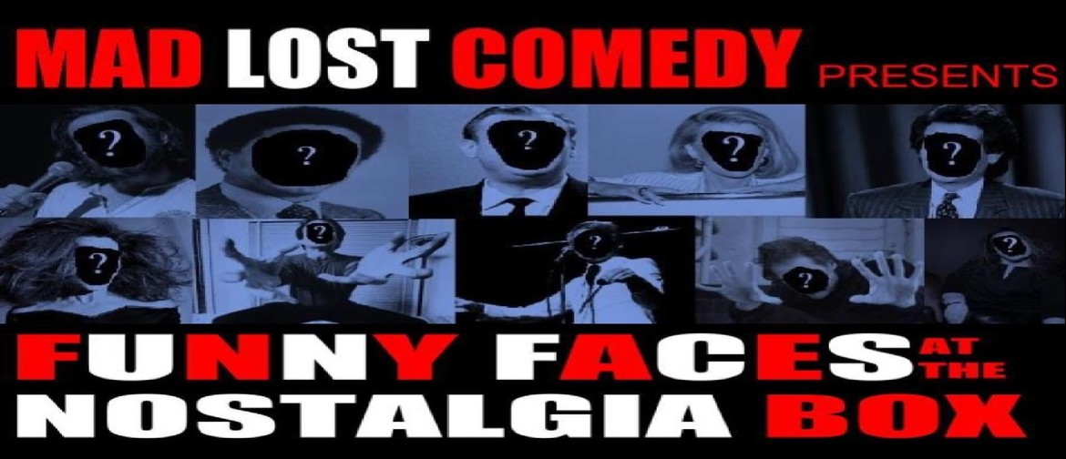 Mad Lost Comedy Presents: Funny Faces