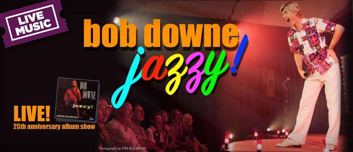 Bob Downe: Jazzy!