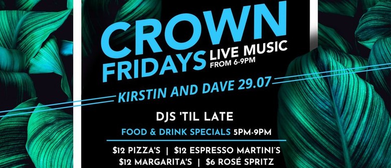 Crown Fridays ft. Kristin & Dave