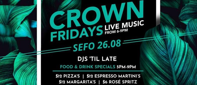 Crown Fridays ft. Sefo