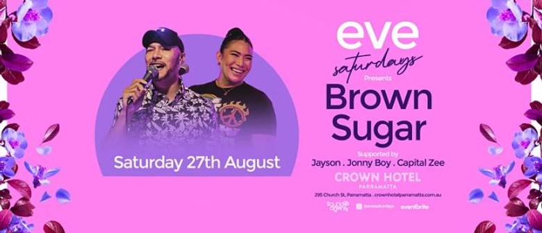 Eve Saturdays ft. Brown Sugar