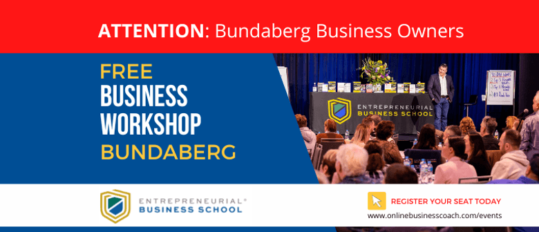 Business Workshop Bundaberg
