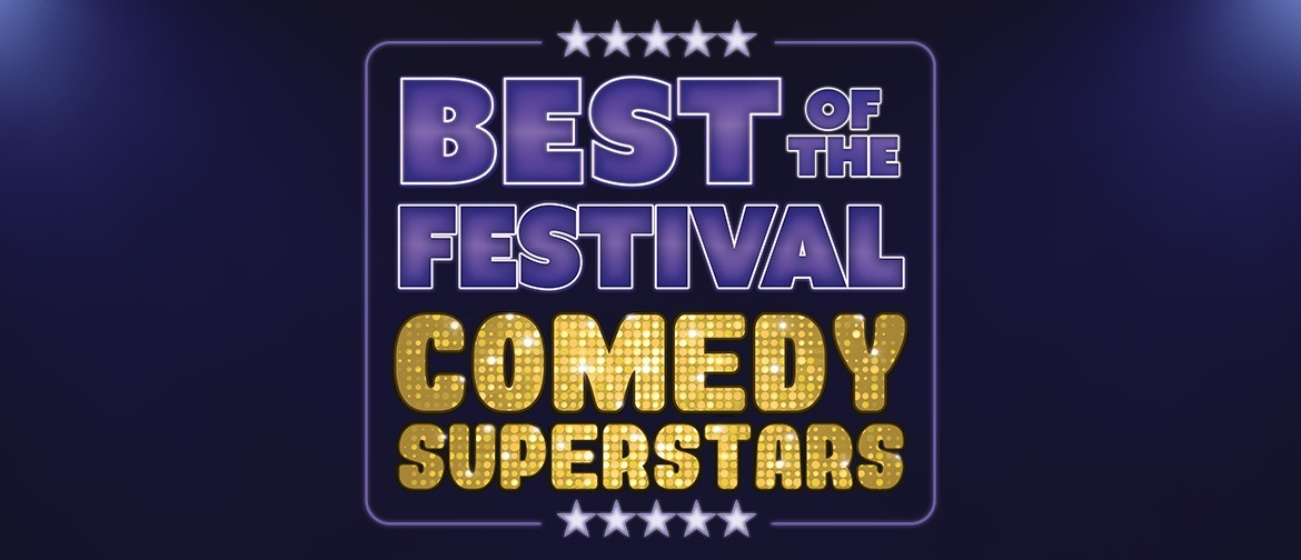 Best of The Festival - Comedy Superstars