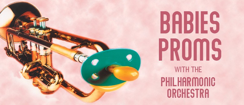 BABIES PROMS with the Philharmonic Orchestra