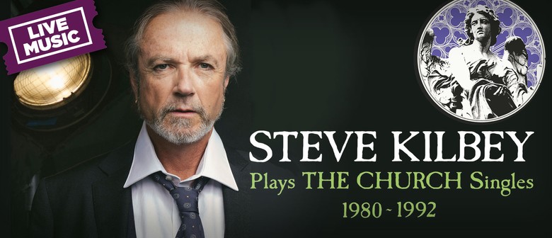 Steve Kilbey Plays THE CHURCH Singles 1980-1992