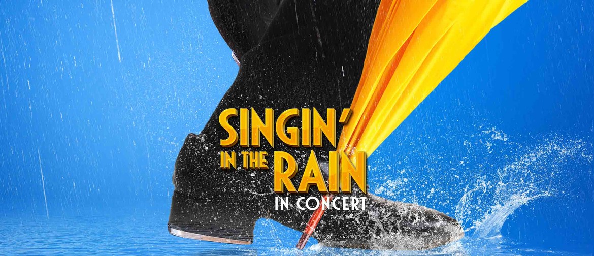 Singin’ in the Rain – In Concert