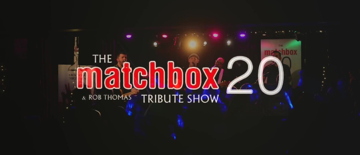 The Matchbox 20 & Rob Thomas Tribute Show