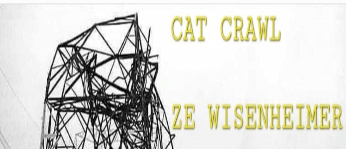 Cat Crawl & Ze Wisenheimer