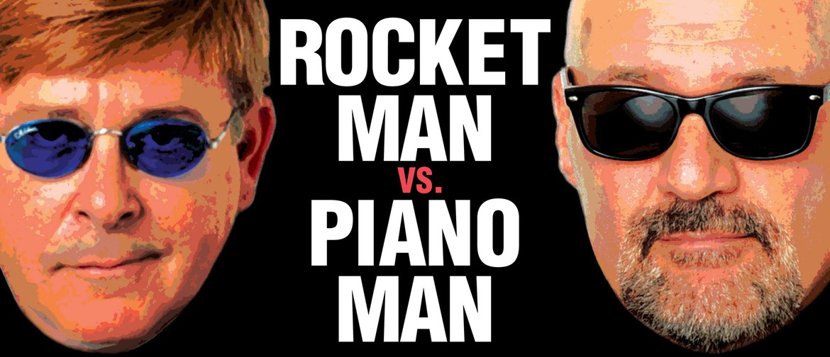 Rocket Man vs Piano Man show