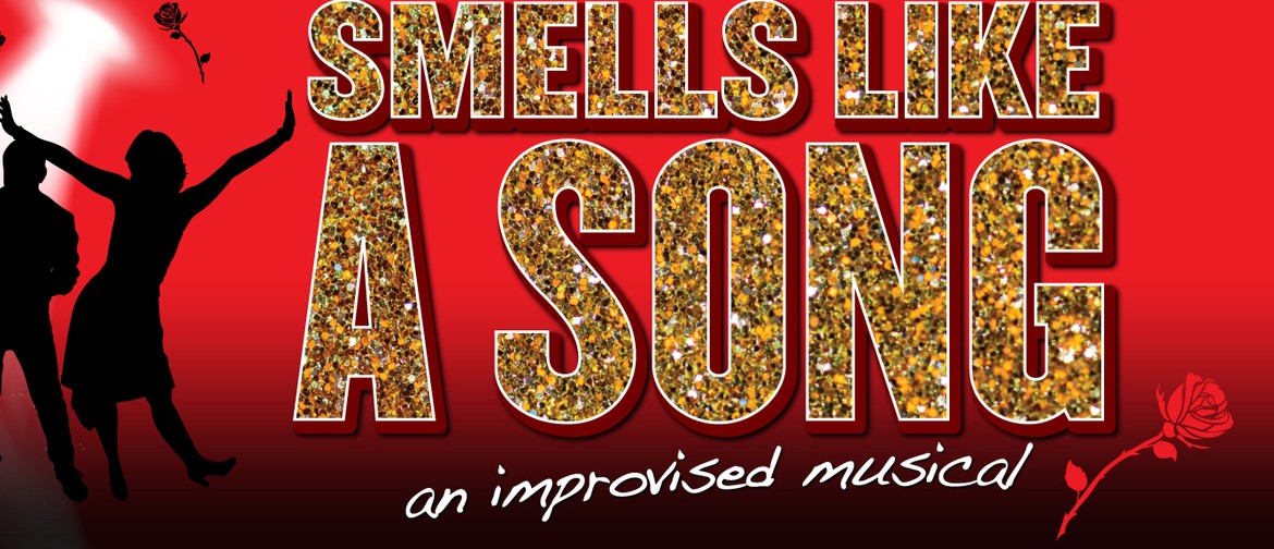 Smells Like a Song: An Improvised Musical