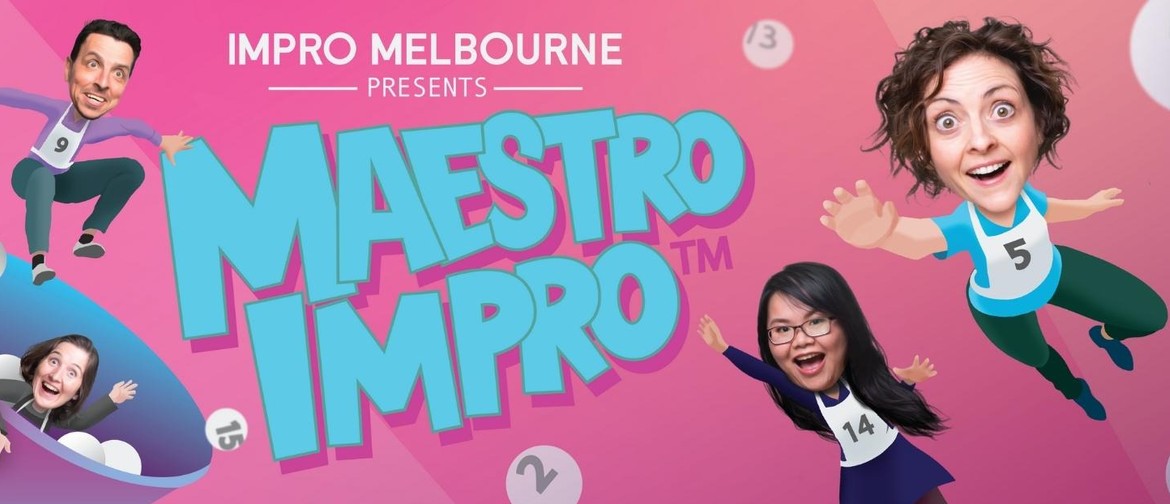 Impro Melbourne Presents: Maestro Impro™