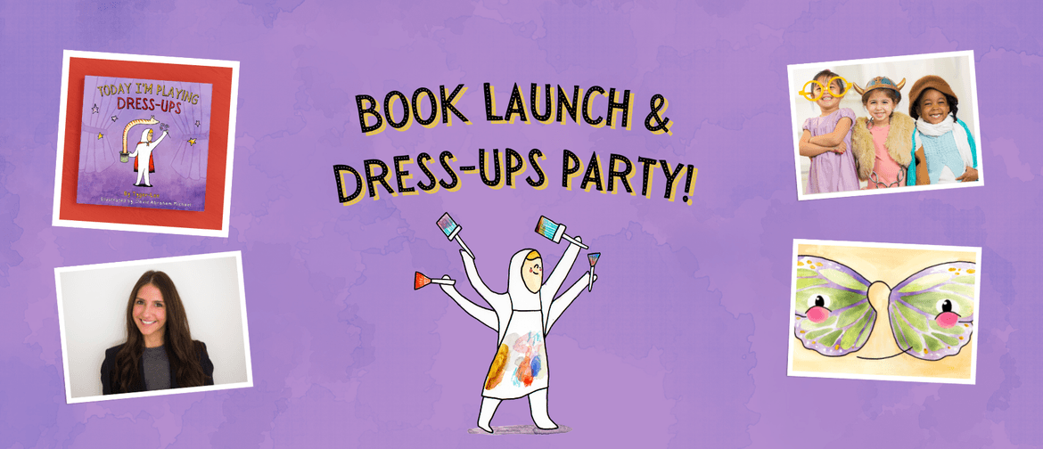 Children's Book Launch + Dress-Ups Party: CANCELLED
