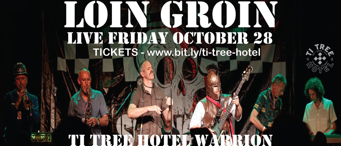 Loin Groin - Live Ska at the Ti Tree
