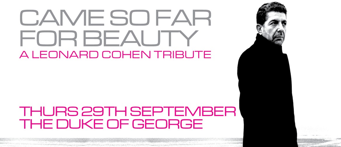 Came So Far for Beauty, A Leonard Cohen Celebration