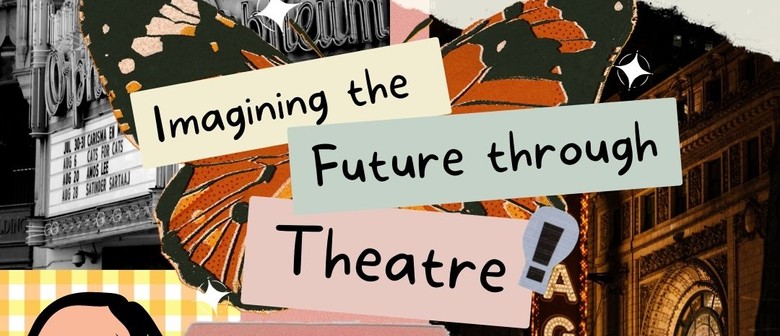 Imagining the Future through Theatre