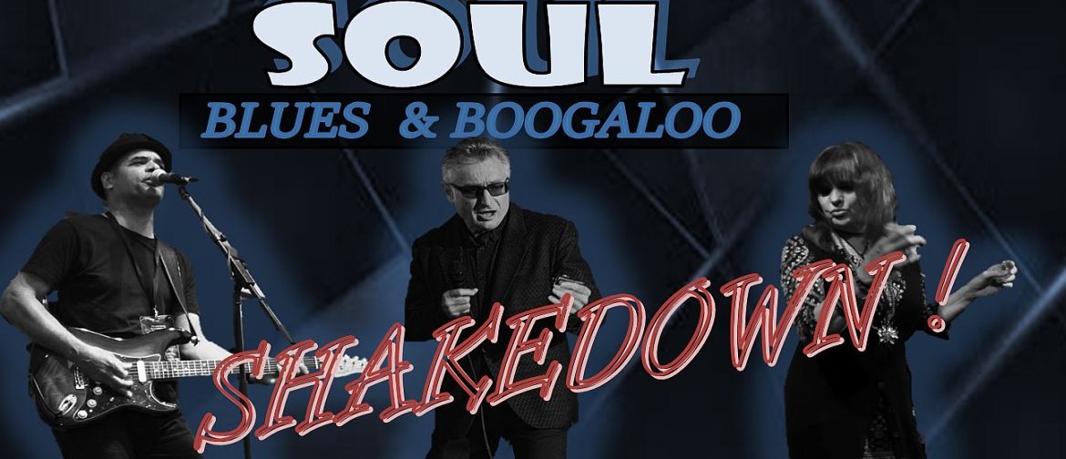 Soul, Blues & Boogaloo Shakedown