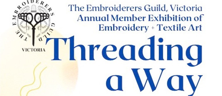 Annual Member Exhibition Embroidery + Textile Art