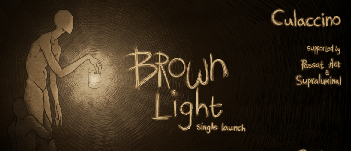 Culaccino Brown Light Single Launch