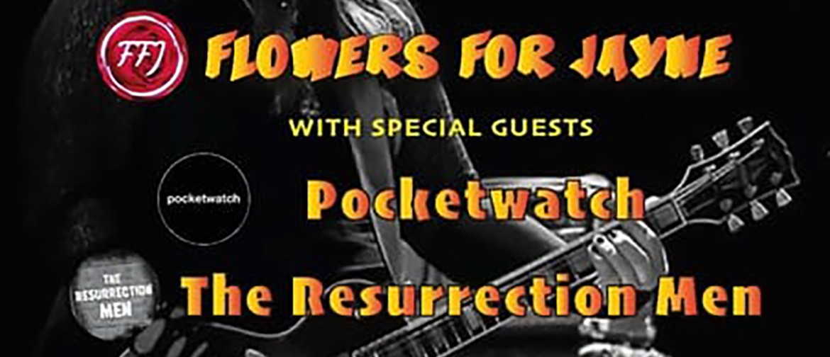 Flowers For Jayne, Pocketwatch & The Resurrection Men