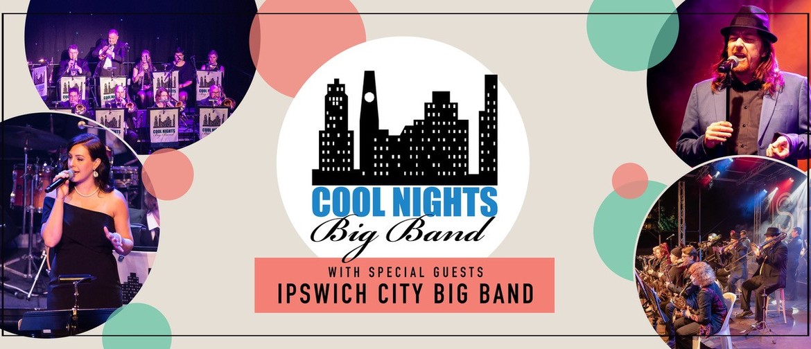 Cool Nights Big Band - with Ipswich City Big Band
