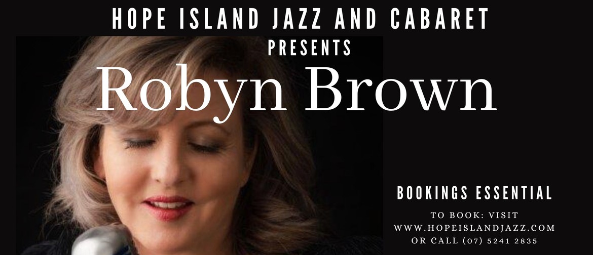 Hope Island Jazz and Cabaret presents Robyn Brown