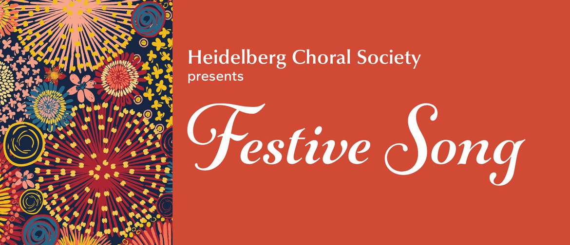 Heidelberg Choral Society presents FESTIVE SONG