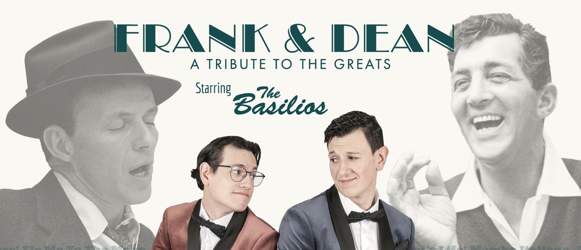 FRANK & DEAN! A Tribute to the Greats!