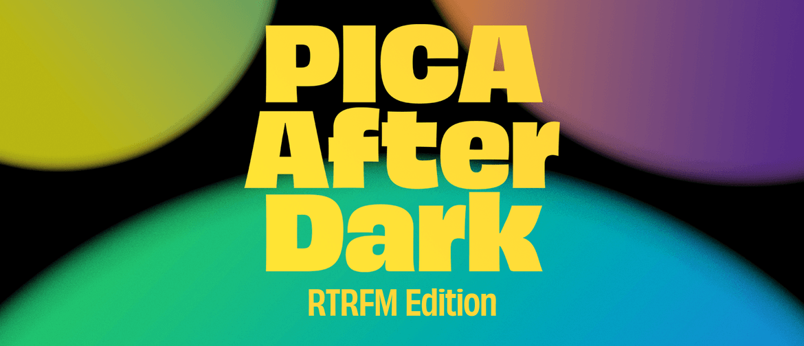 PICA After Dark: RTRFM Edition