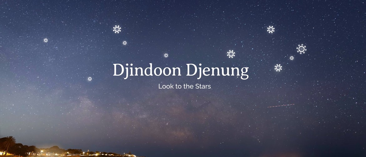 Djindoon Djenung: stories and stargazing at Yagan Square