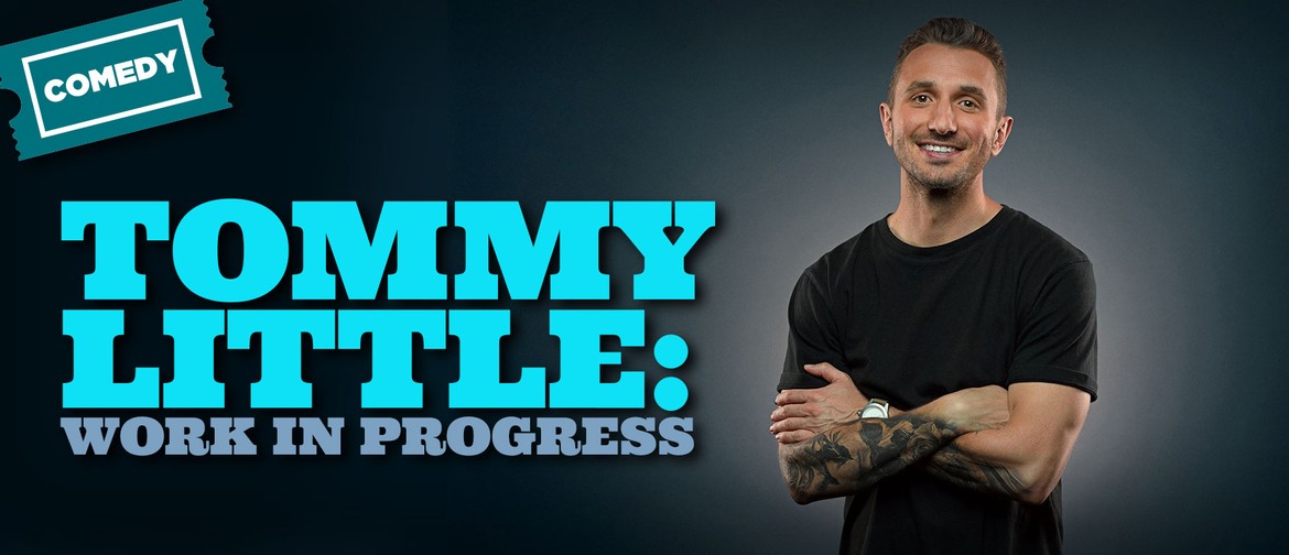 Tommy Little: Work in Progress