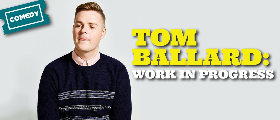 Tom Ballard: Work in Progress