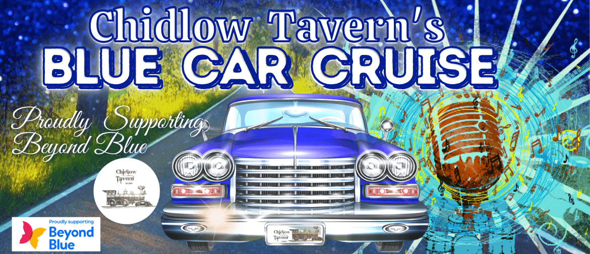 Chidlow Taverns Car Cruise proudly supporting Beyond Blue