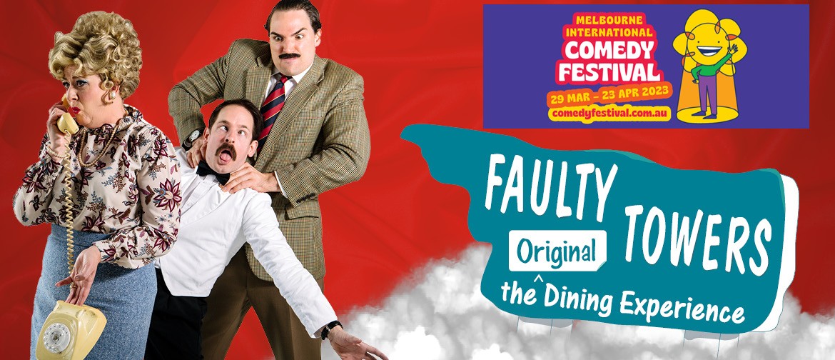 Faulty Towers The Dining Experience at MICF 2023