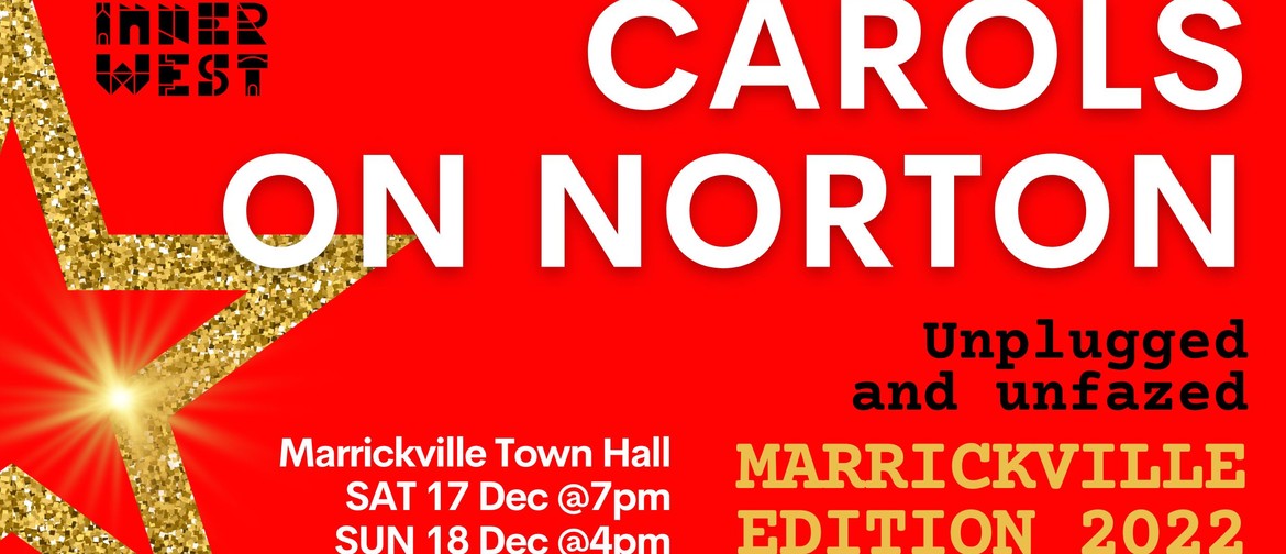 Carols On Norton. Unplugged and Unfazed. Marrickville Ed.